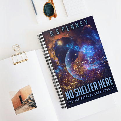 No Shelter Here - Spiral Notebook