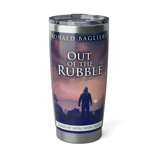 Out Of The Rubble - 20 oz Tumbler