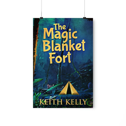 The Magic Blanket Fort - Matte Poster