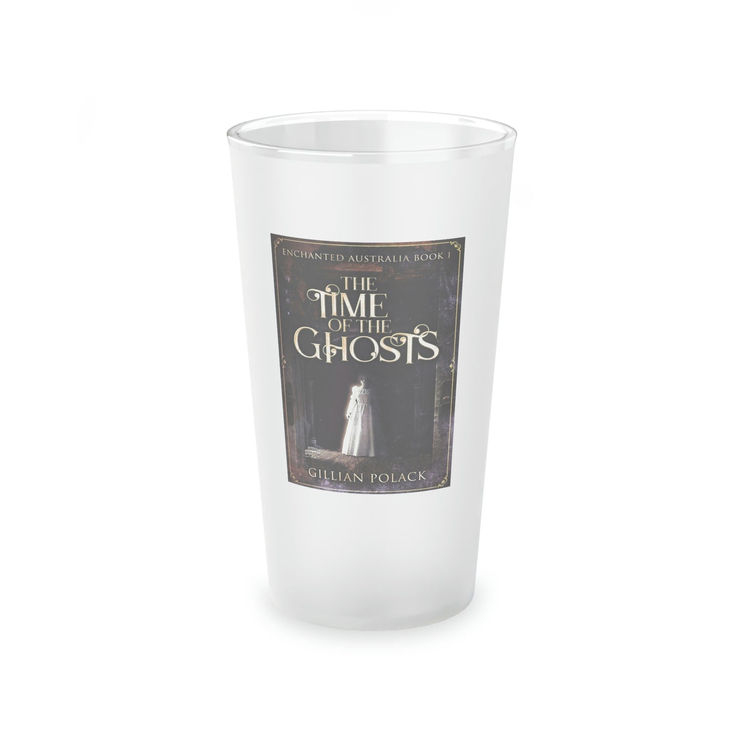 The Time Of The Ghosts - Frosted Pint Glass