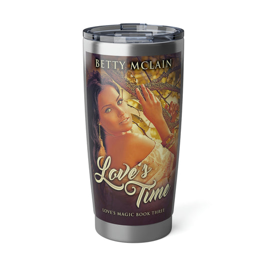 Love's Time - 20 oz Tumbler