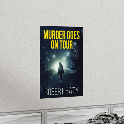 Murder Goes On Tour - Matte Poster