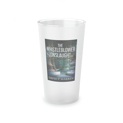 The Whistleblower Onslaught - Frosted Pint Glass