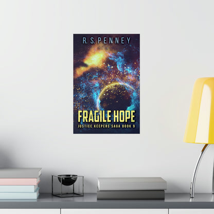 Fragile Hope - Matte Poster