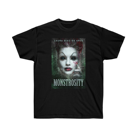 Monstrosity - Unisex T-Shirt