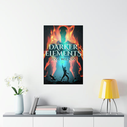 Darker Elements - Matte Poster