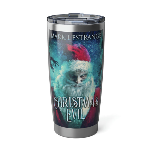 Christmas Evil - 20 oz Tumbler