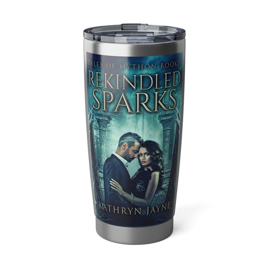 Rekindled Sparks - 20 oz Tumbler