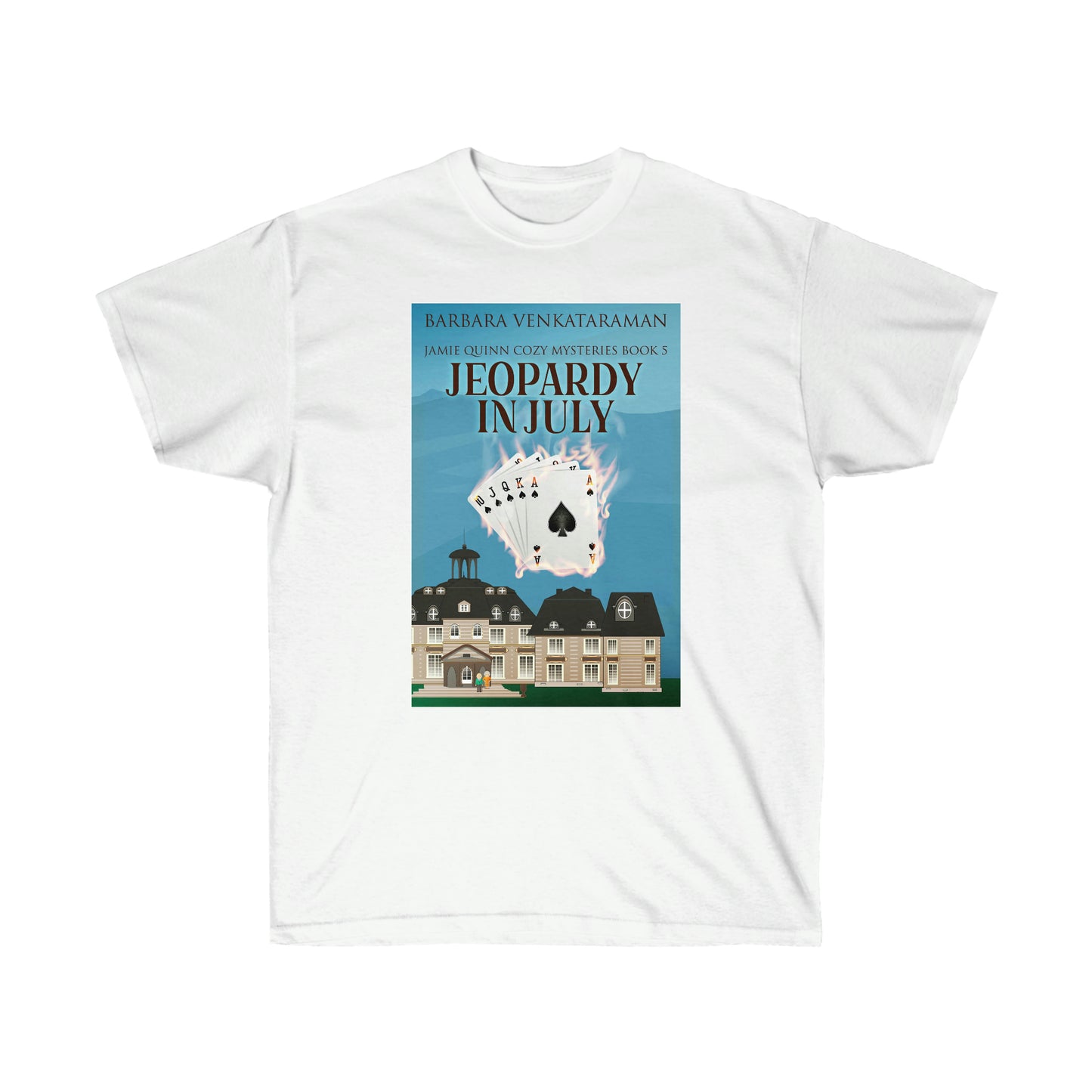 Jeopardy In July - Unisex T-Shirt