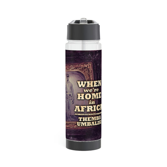 When We're Home In Africa - Infuser Water Bottle