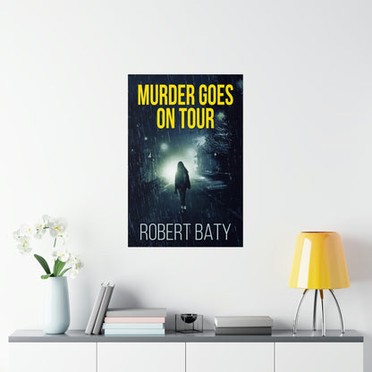 Murder Goes On Tour - Matte Poster