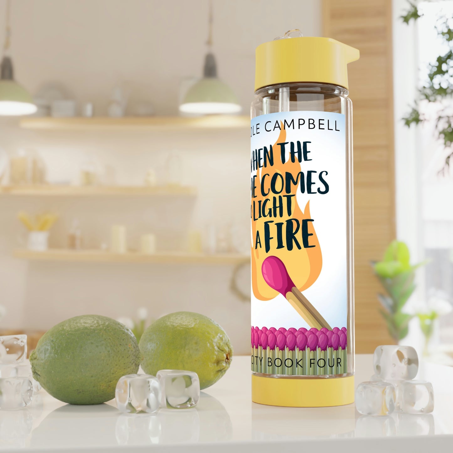 When the Time Comes to Light a Fire - Infuser Water Bottle