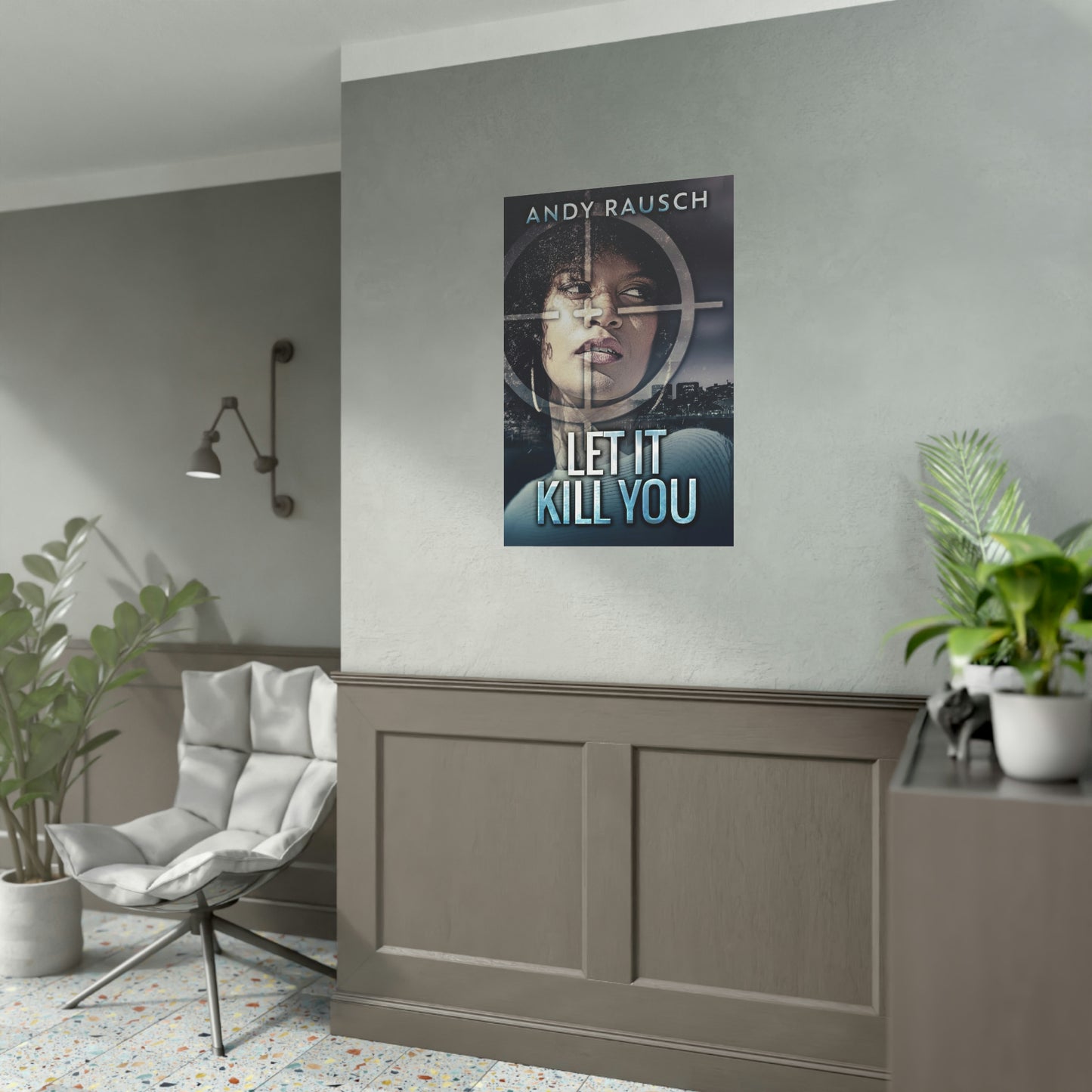 Let It Kill You - Rolled Poster