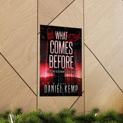 What Comes Before - Matte Poster