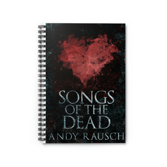 Songs Of The Dead - Spiral Notebook