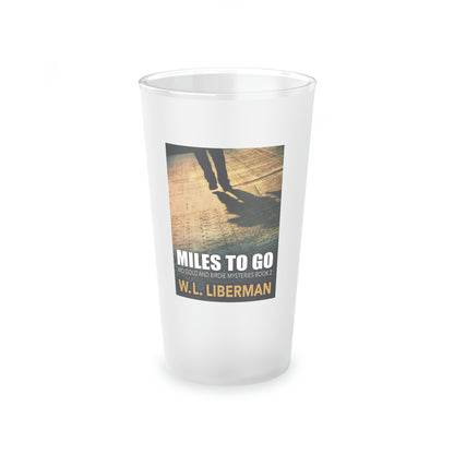 Miles To Go - Frosted Pint Glass