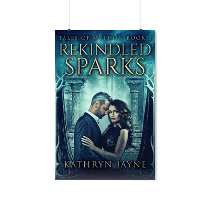 Rekindled Sparks - Matte Poster