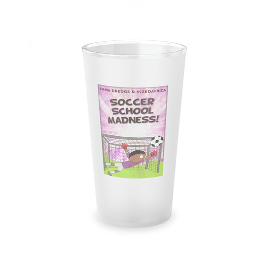 Soccer School Madness! - Frosted Pint Glass