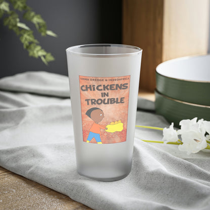 Chickens In Trouble - Frosted Pint Glass