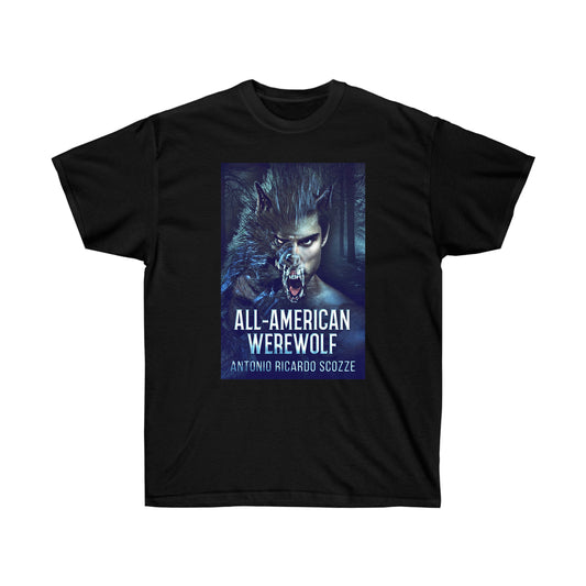 All-American Werewolf - Unisex T-Shirt