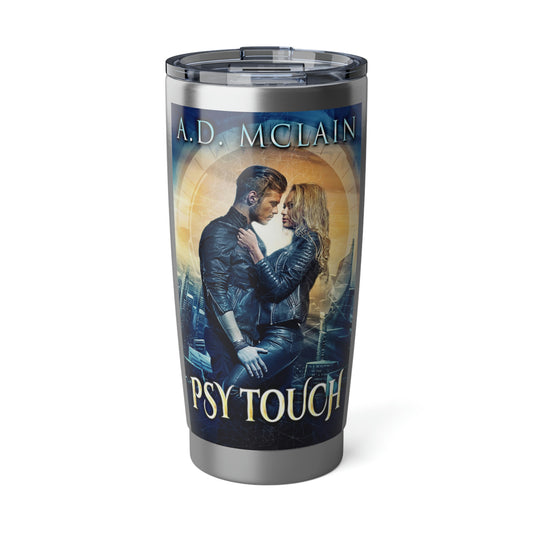 Psy Touch - 20 oz Tumbler