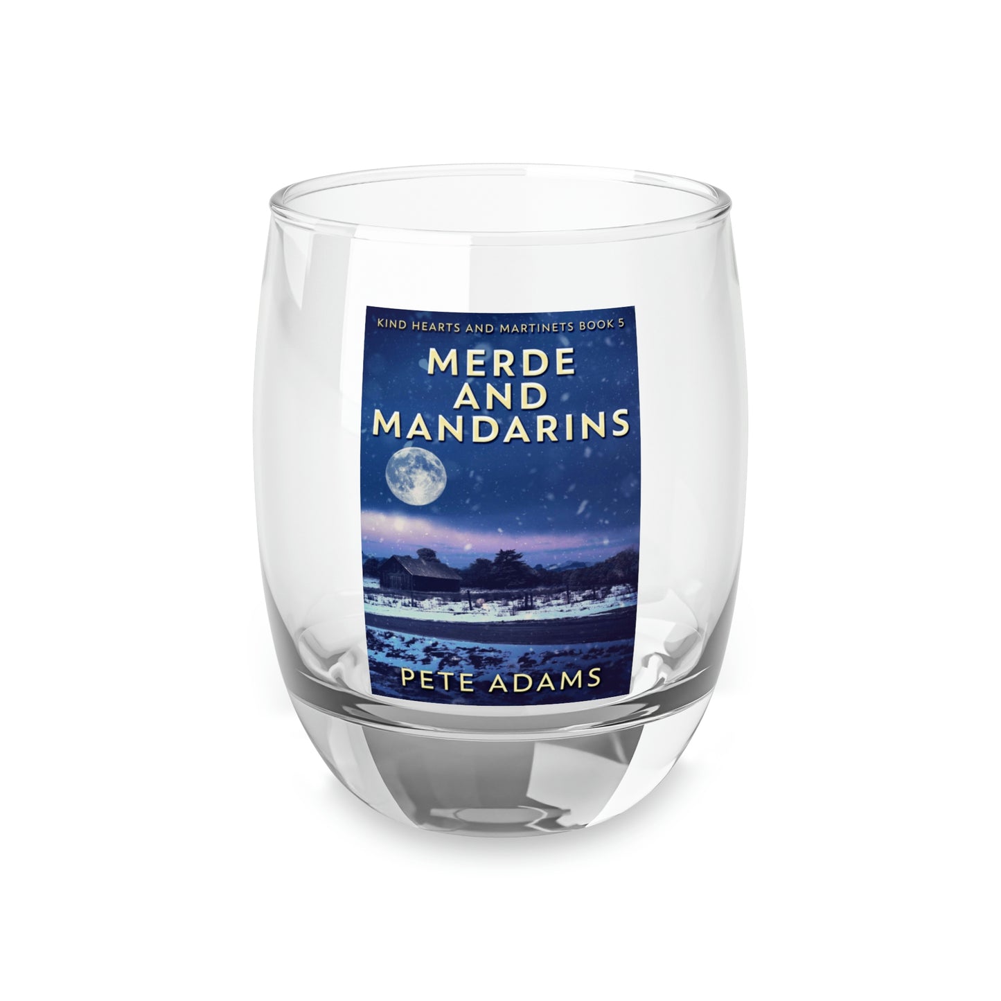 Merde And Mandarins - Whiskey Glass