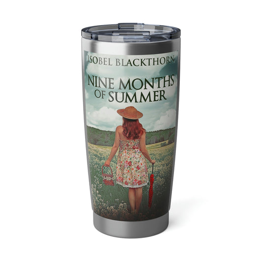 Nine Months Of Summer - 20 oz Tumbler