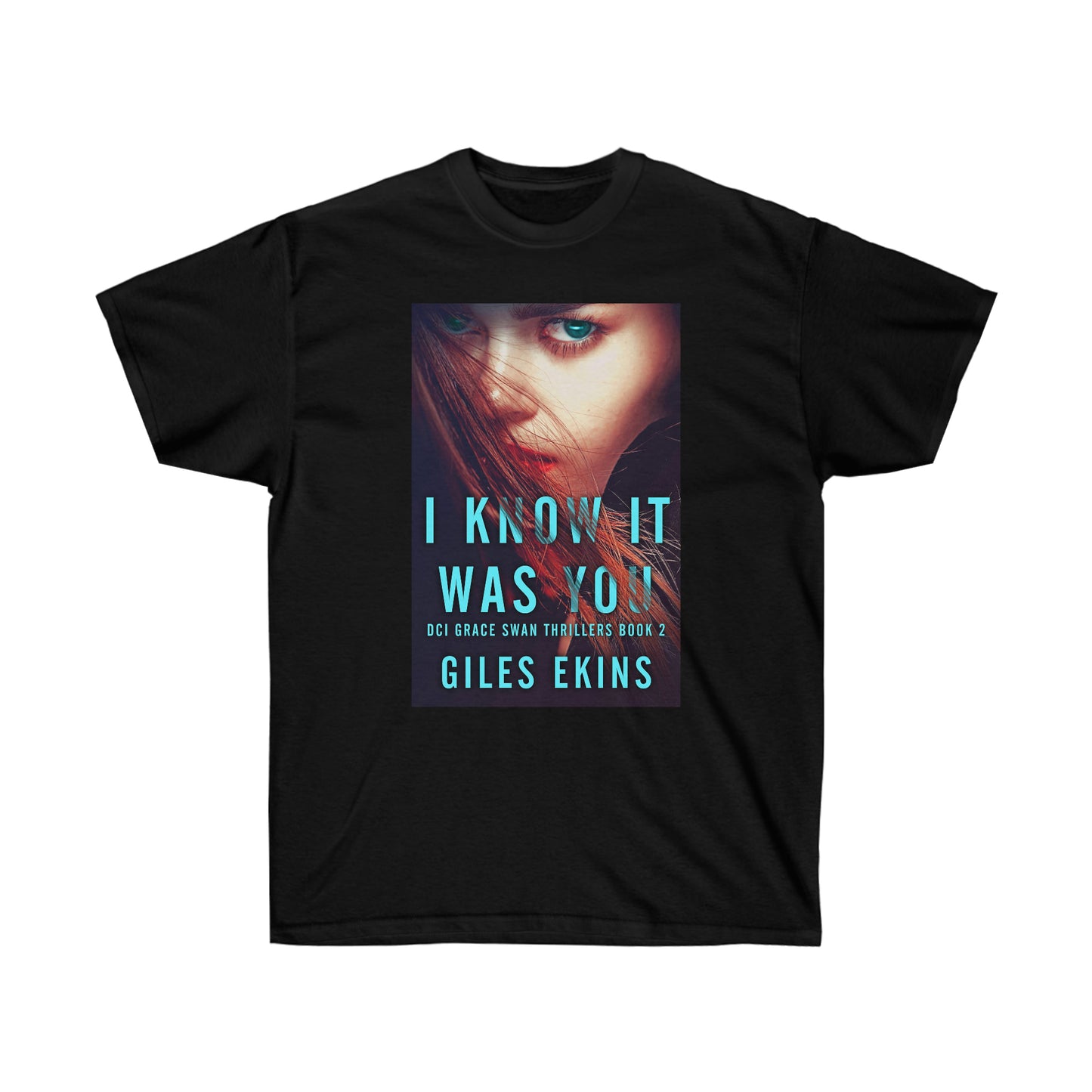 I Know It Was You - Unisex T-Shirt