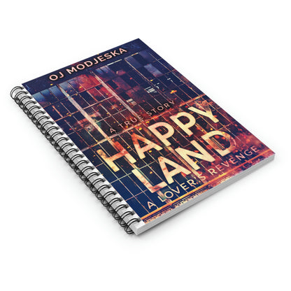 Happy Land - A Lover's Revenge - Spiral Notebook