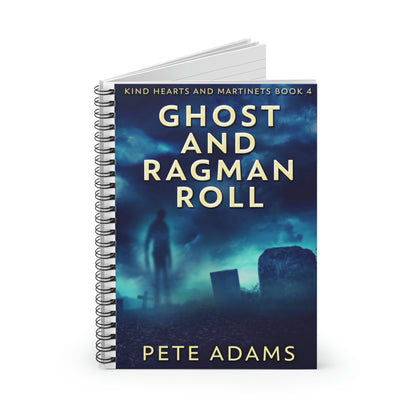 Ghost And Ragman Roll - Spiral Notebook