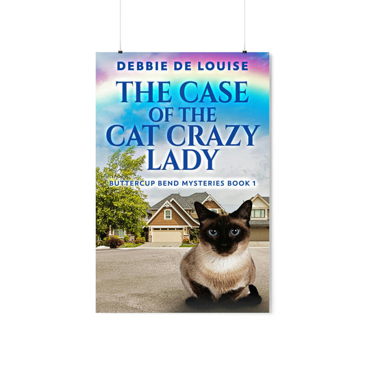 The Case Of The Cat Crazy Lady - Matte Poster