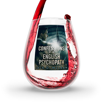 Confessions Of An English Psychopath - Stemless Wine Glass, 11.75oz