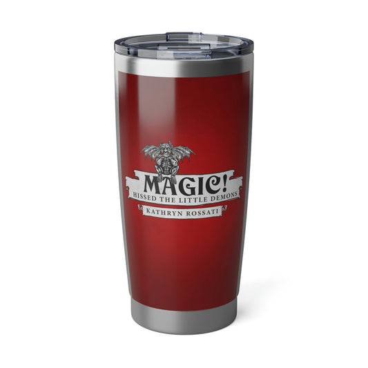 Magic! Hissed The Little Demons - 20 oz Tumbler