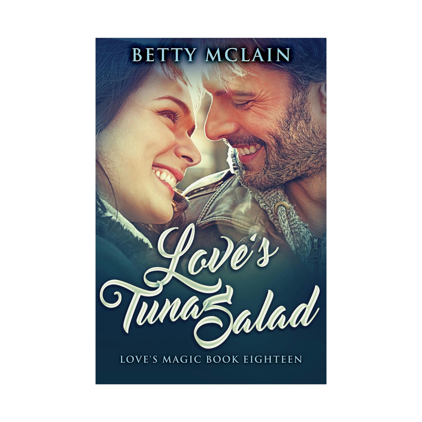 Love's Tuna Salad - Rolled Poster