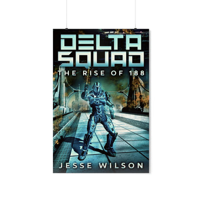 Delta Squad - The Rise Of 188 - Matte Poster