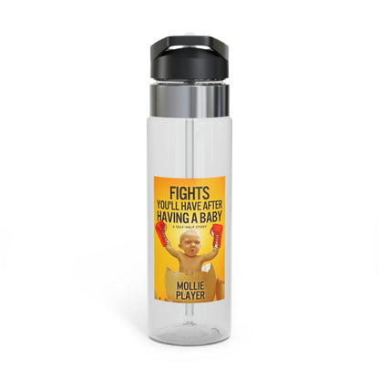 Fights You'll Have After Having A Baby - Kensington Sport Bottle