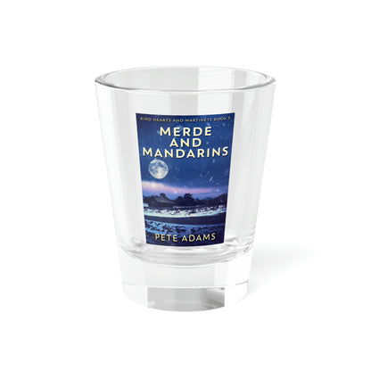 Merde And Mandarins - Shot Glass, 1.5oz