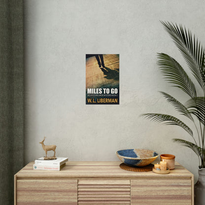 Miles To Go - Rolled Poster