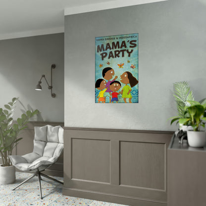 Mama's Party - Rolled Poster