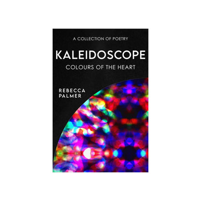 Kaleidoscope - Colours Of The Heart - Matte Poster