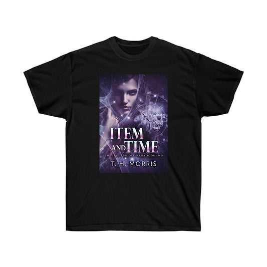 Item and Time - Unisex T-Shirt