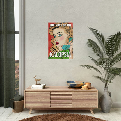 Kalopsia - Rolled Poster