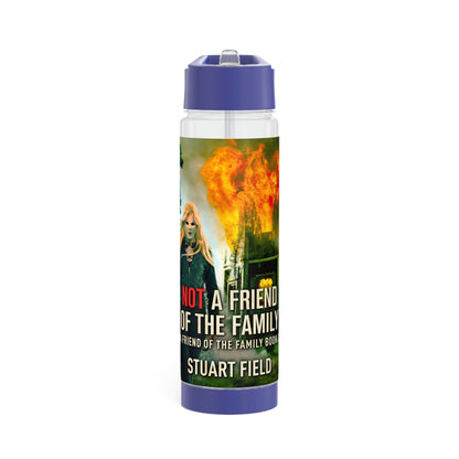 Not A Friend Of The Family - Infuser Water Bottle