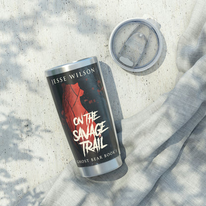 On The Savage Trail - 20 oz Tumbler