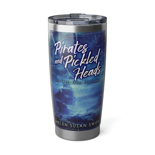 Pirates And Pickled Heads - 20 oz Tumbler