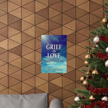 Grief is Love - Matte Poster