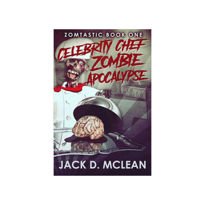 Celebrity Chef Zombie Apocalypse - Matte Poster