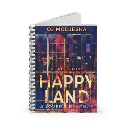 Happy Land - A Lover's Revenge - Spiral Notebook