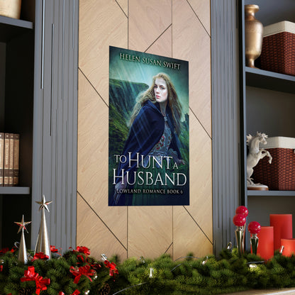 To Hunt A Husband - Matte Poster