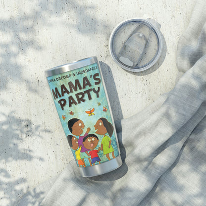 Mama's Party - 20 oz Tumbler